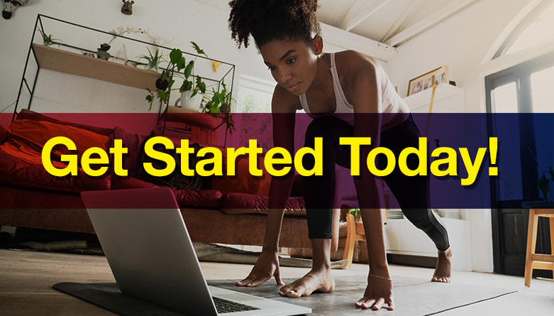 Get Started Today!