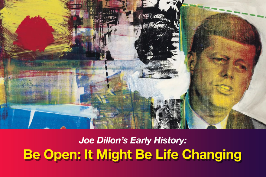 Be Open: It Might Be Life Changing